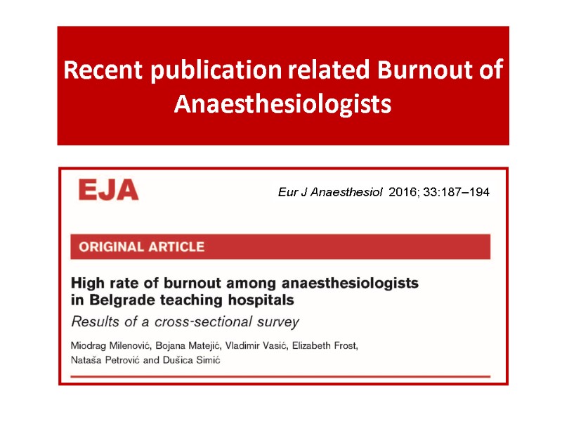 Recent publication related Burnout of Anaesthesiologists  Eur J Anaesthesiol  2016; 33:187–194